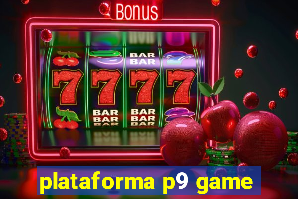 plataforma p9 game